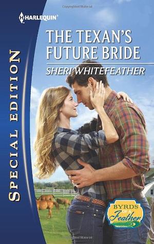 The Texan's Future Bride by Sheri Whitefeather