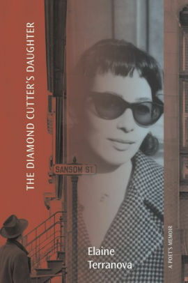 The Diamond Cutter's Daughter: A Poet's Memoir by Elaine Terranova