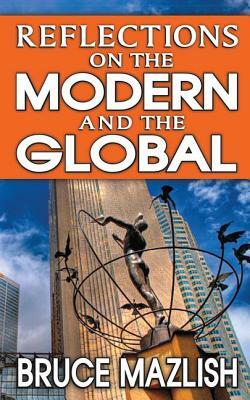 Reflections on the Modern and the Global by Bruce Mazlish