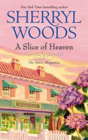 A Slice of Heaven by Sherryl Woods