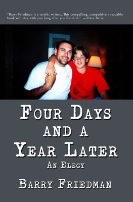 Four Days and a Year Later by Barry Friedman