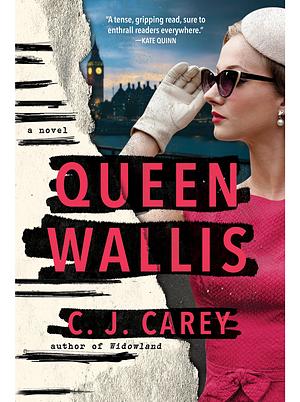Queen Wallis by C.J. Carey