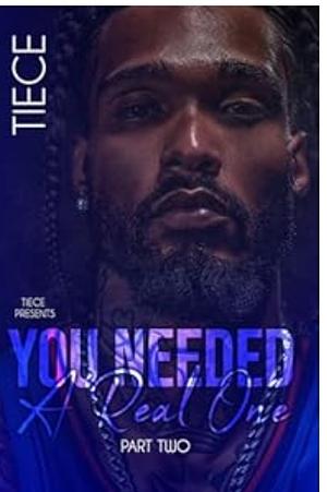 You Needed A Real One 2: A Hood Rich Love Story by Tiece, Tiece