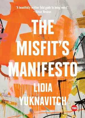 Misfit's Manifesto by Lidia Yuknavitch