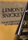 Lemony Snicket: Nieautoryzowana autobiografia by Lemony Snicket