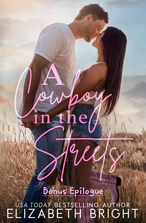 A Cowboy In The Streets Bonus Scene  by Elizabeth Bright