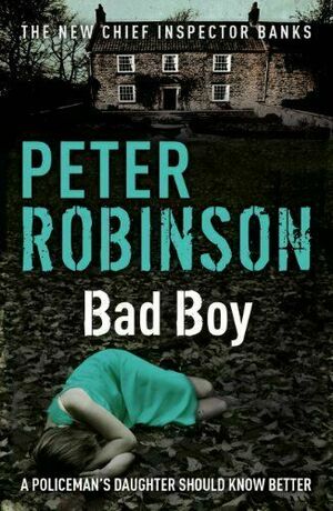 Bad Boy by Peter Robinson