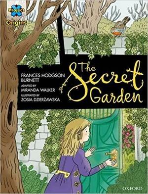 Project X Origins Graphic Texts: Dark Blue Book Band, Oxford Level 16: The Secret Garden by Frances Hodgson Burnett, Miranda Walker, Dave Gibbons