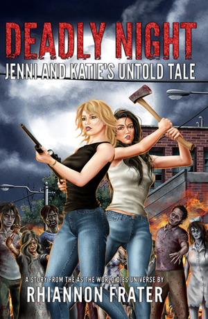 Deadly Night: Jenni and Katie's Untold Tale by Rhiannon Frater