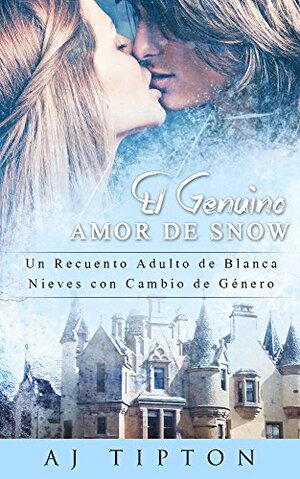 El Genuino Amor De Snow by AJ Tipton