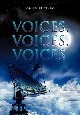 Voices, Voices, Voices by John R. Prothro