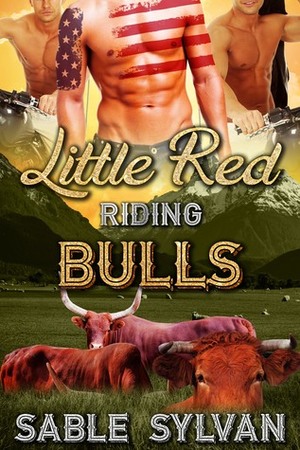 Little Red Riding Bulls by Sable Sylvan