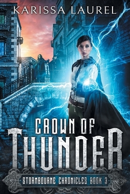 Crown of Thunder: A Young Adult Steampunk Fantasy by Karissa Laurel