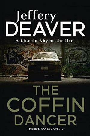 The Coffin Dancer There's No Escape by Jeffery Deaver