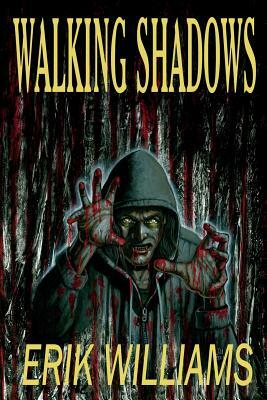 Walking Shadows by Erik Williams