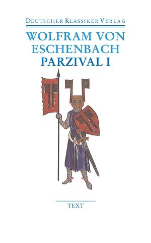 Parzival I und II: Text und Kommentar by Wolfram von Eschenbach