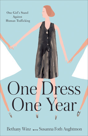 One Dress. One Year. by Susanna Foth Aughtmon, Bethany Winz