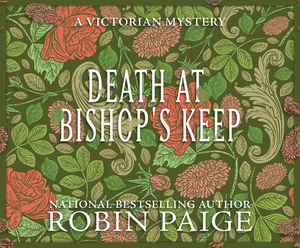 Death at Bishop's Keep by Robin Paige