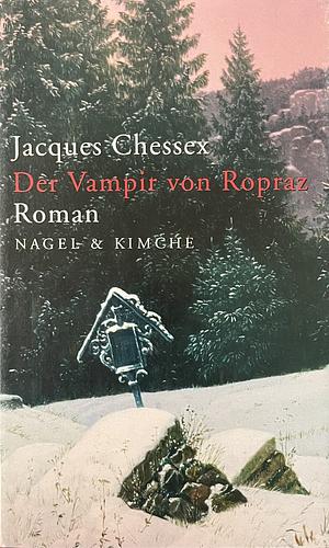 Der Vampir von Ropraz by Jacques Chessex