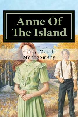 Anne of the Island by L.M. Montgomery