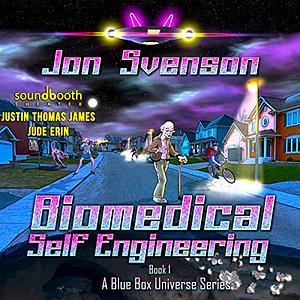 Biomedical Self-Engineering: Book 1 by Jon Svenson