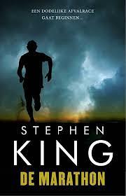 De marathon by Stephen King, Richard Bachman, Mariëlla Snel