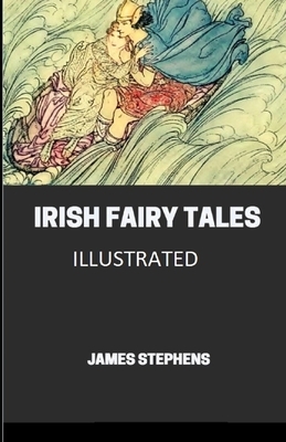 Irish Fairy Tales Illustrated by James Stephens