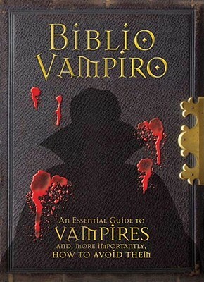 Biblio Vampiro: A Vampire Handbook by Robert Curran