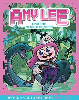 Amy Lee and the Megalo of Doom by Amy Lee