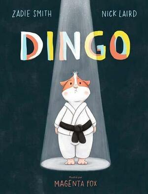 Dingo by Nick Laird, Zadie Smith, Magenta Fox