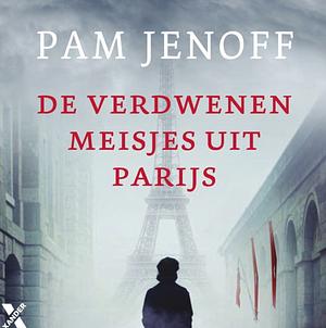 De verdwenen meisjes uit Parijs by Pam Jenoff