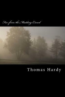 Far from the Madding Crowd by Thomas Hardy