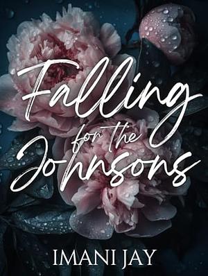 Falling For The Johnsons by Imani Jay