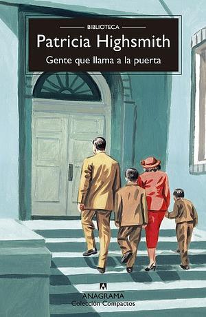 Gente que llama a la puerta by Patricia Highsmith