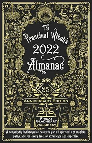 Practical Witch's Almanac 2022: 25th Anniversary Edition by Friday Gladheart