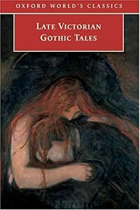 Late Victorian Gothic Tales by Roger Luckhurst