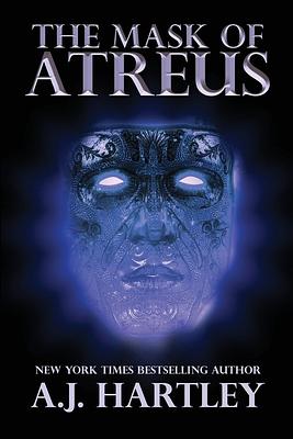 The Mask of Atreus by A.J. Hartley