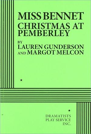 Miss Bennet: Christmas at Pemberley by Margot Melcon, Lauren Gunderson