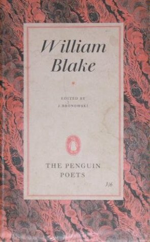 William Blake: A Selection of Poems and Letters by William Blake, Jacob Bronowski