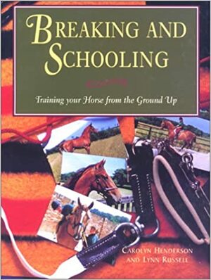 Breaking and Schooling by Lynn Russell, Carolyn Henderson