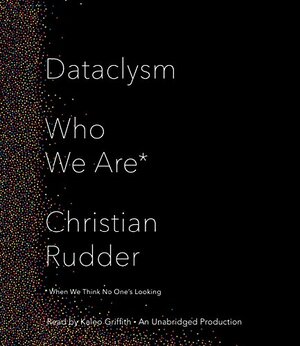 Dataclysm: Who We Are by Christian Rudder