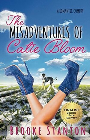 The Misadventures of Catie Bloom by Brooke Stanton