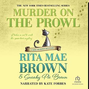 Murder on the Prowl: A Mrs. Murphy Mystery by Rita Mae Brown