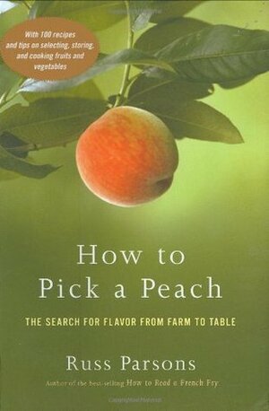 How to Pick a Peach by Russ Parsons