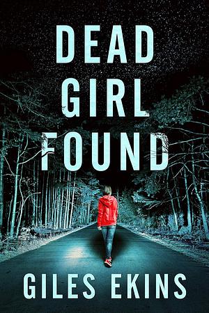 Dead Girl Found by Giles Ekins
