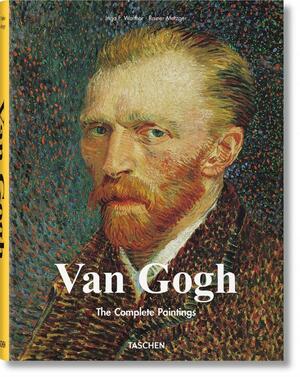 Van Gogh: The Complete Paintings by Rainer Metzger, Ingo F. Walther, Denise Schmidt