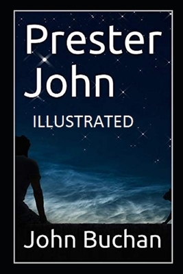 Prester John Illustrated by John Buchan