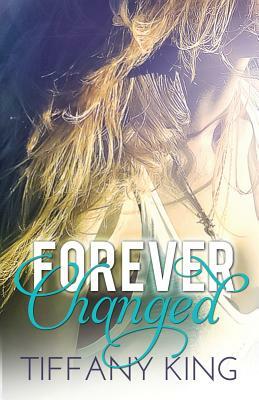 Forever Changed by Tiffany King