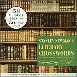 Stanley Newman's Literary Crosswords: Something Novel by Stanley Newman