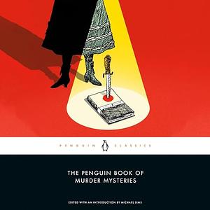 The Penguin Book of Murder Mysteries by Michael Sims